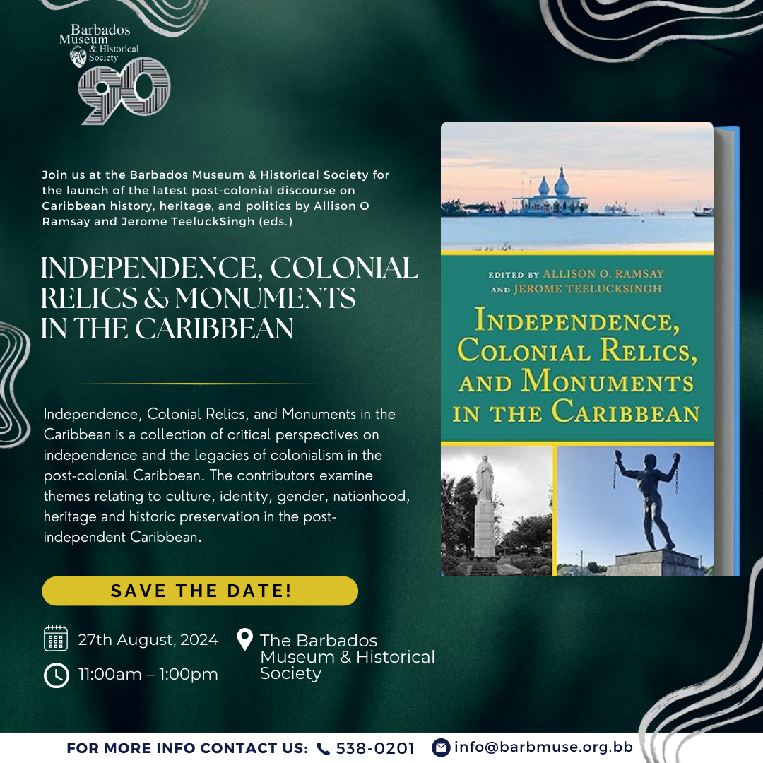BOOK LAUNCH - Independence, Colonial Relics and Monuments in the Caribbean by Allison O Ramsay and Jerome TeeluckSingh (eds.)